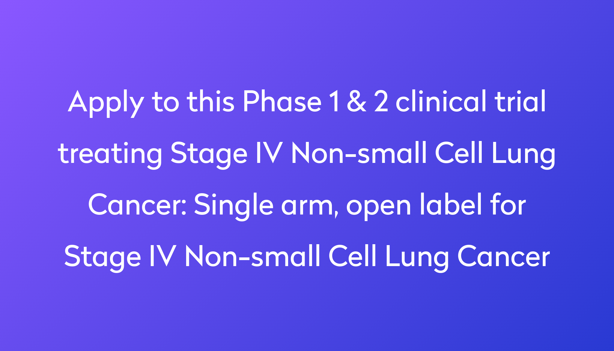 Single Arm, Open Label For Stage IV Non-small Cell Lung Cancer Clinical ...